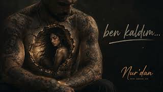 Ben Kaldım - Nurdan 