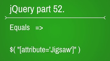 jquery attribute selectors - equals filter - part 52