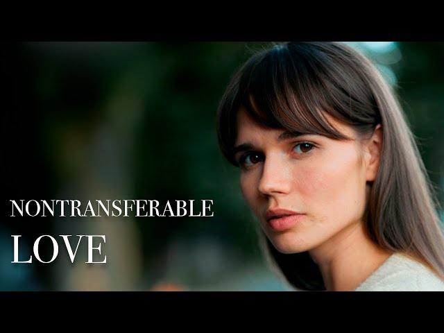 LOVE AT FIRST SIGHT | Best Romance Drama | NONTRANSFERABLE LOVE class=