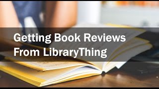 Get Book Reviews on LibraryThing