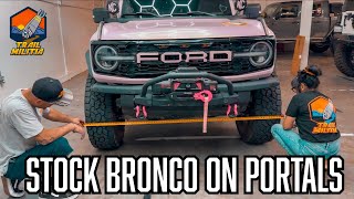 Stock Bronco on Portals.  I let them install the set themselves.  More details and things we learned