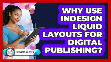 Why Use InDesign Liquid Layouts For Digital Publishing? - Design Tool Unlocked
