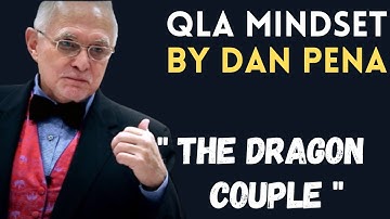 The Dragon Couple Success Story (Part 1) (Highlights) I Qla Mindset By Dan Pena I Don