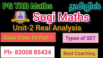 Unit-2 Real Analysis Basic Video-3 in Tamil | Types of SET Part 1 | Sugi Maths | PG TRB Maths