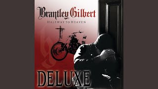 You Don't Know Her Like I Do - Brantley Gilbert