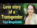 Love story of a transgender  kajal mangalmukhi