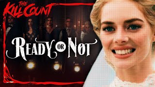 Ready or Not (2019) KILL COUNT
