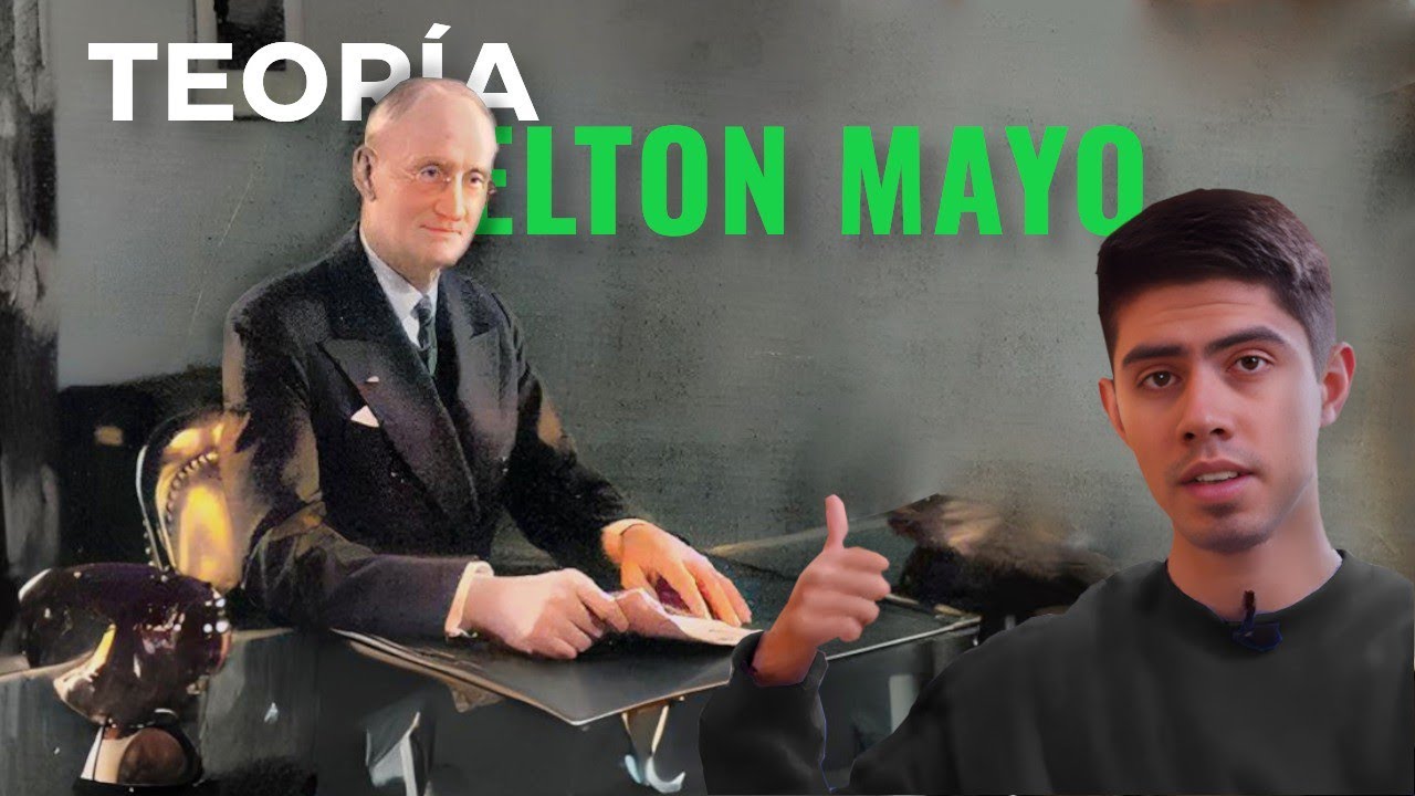 Teoría de las RELACIONES HUMANAS (Elton Mayo)