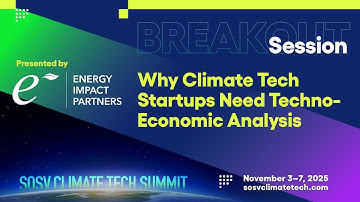 Energy Impact Partners: Why Climate Tech Start-ups Need Techno-Economic Analysis | SOSV Climate