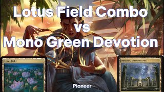 Lotus Field Combo vs Mono Green Devotion [Pioneer]