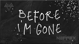 Download Lagu NEFFEX - Before I'm Gone 🤘 MP3