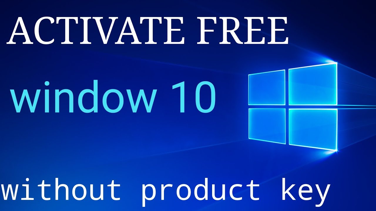 Activate window 10 without product key How to Activate window 10 free