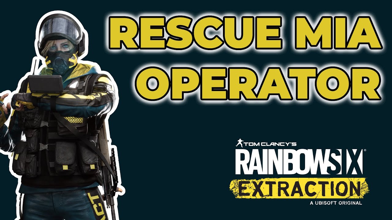 RESCUE MIA OPERATOR | Rainbow Six Extraction