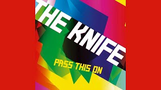 The Knife - &quot;Pass This On&quot; (2005 7&quot; Rip) (Official Audio)