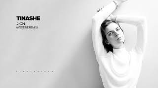 Tinashe - 2 On (West1ne Remix) @LightShieldOfficial