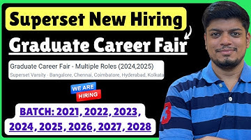 🔥Superset Very Urgent Hiring | Graduate Career Fair | Off-Campus Drive 2021-2028 BATCH | Don