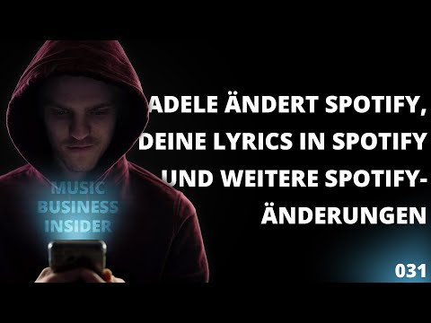 MBI 031: Adele ändert Spotify, deine Lyrics in Spotify und weitere Entwicklungen | Artistant