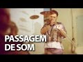 Programa Passagem de Som com Amoy Ribas em 20/06/16