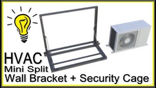 Mini Split Wall Mount Bracket and Security Cage Combo