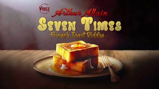 Arthur Allain - Seven Times (French Toast Riddim) | 2024 Soca [Vibez Productionz]