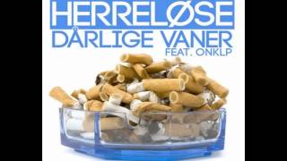 Herreløse feat. Onklp- Dårlige Vaner