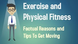 Exercise and Physical Fitness  - Factual Reasons and Tips To Get Moving image