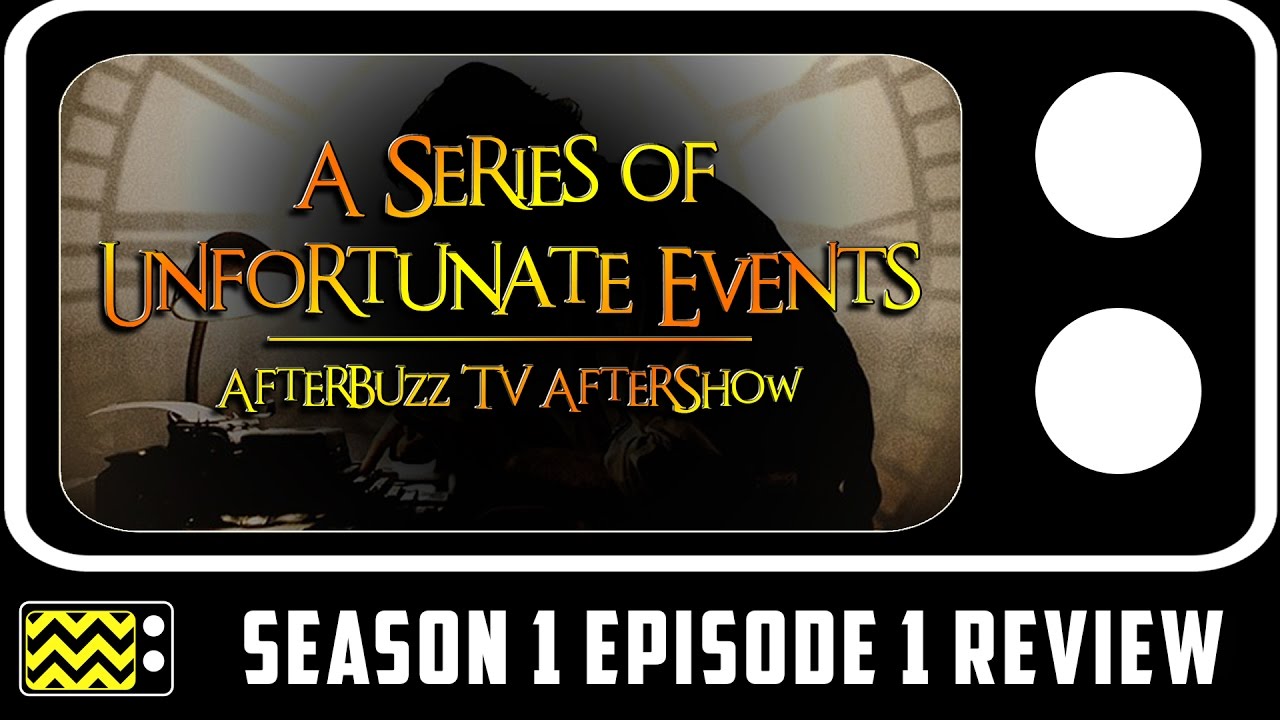 Download A Series Of Unfortunate Events Season 1 Episode 1 Review & After Show | AfterBuzz TV