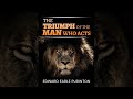 The Triumph of the Man who Acts  (Audiobook)