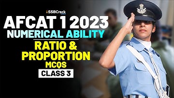 AFCAT 1 2023 - Numerical Ability Important Question & Answer - Ratio & Proportion - Class 3