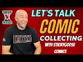 Lets talk comic collecting with stickygoose comics