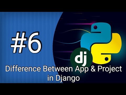 Difference Between Apps & Projects In Django #6 | Python Django ...