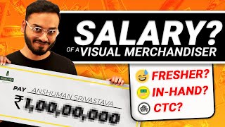 WHAT IS THE SALARY OF VISUAL MERCHANDISER