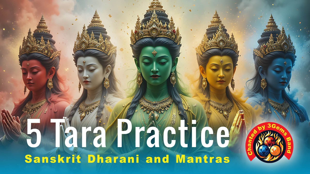 5 Principal Taras Practice: Sanskrit Dharani and 5 Mantras for: protection, purification, power