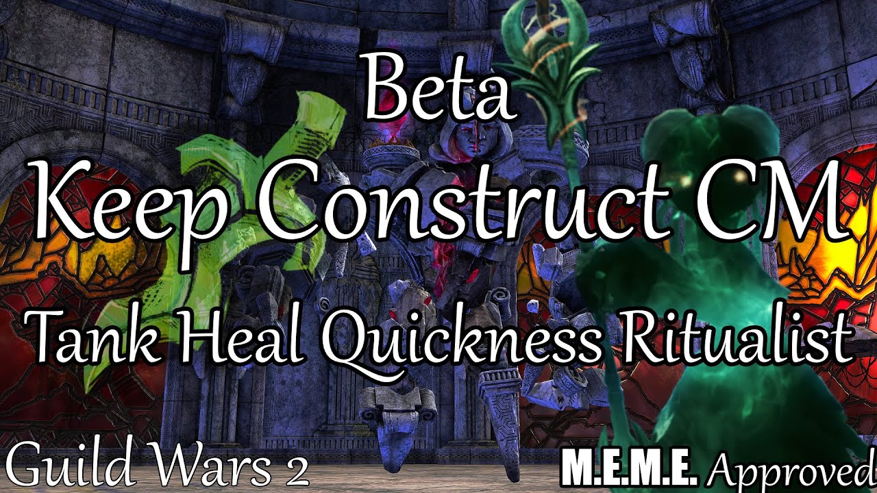 GW2: Tank/Heal Quickness Ritualist - Keep Construct CM (BETA)