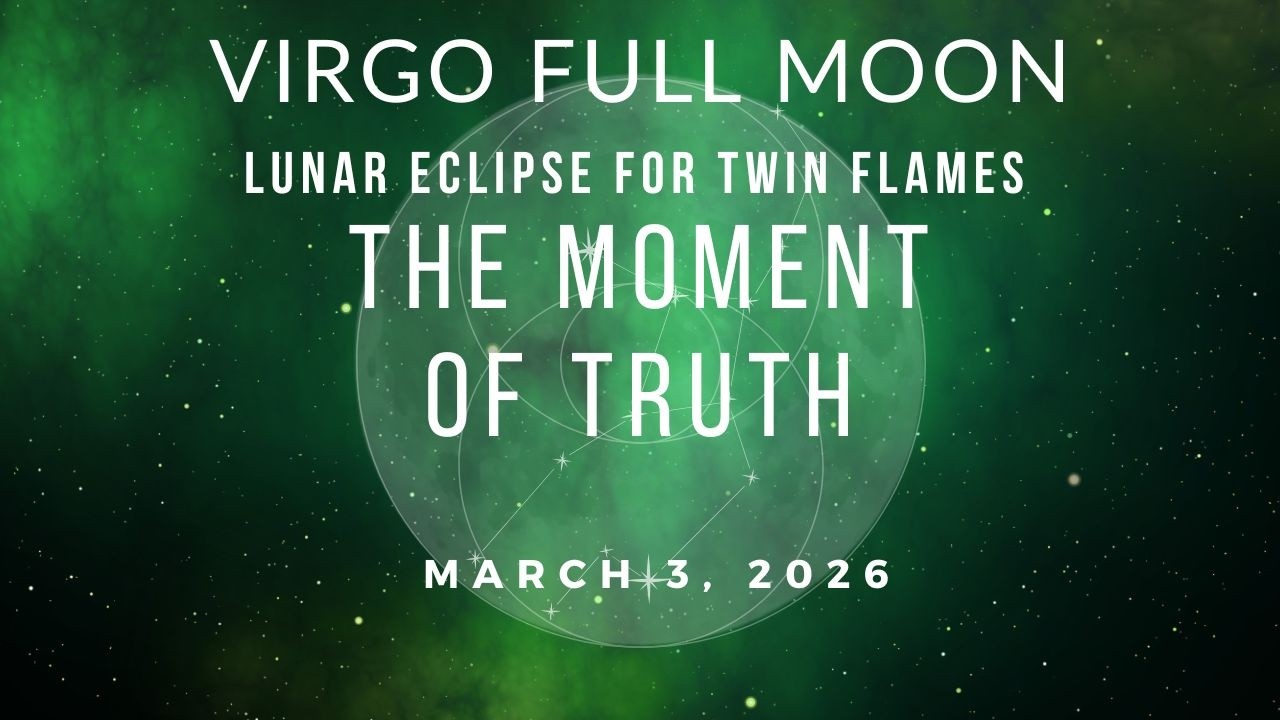 A Turning Point in Union | Virgo Full Moon Lunar Eclipse Twin Flame Update
