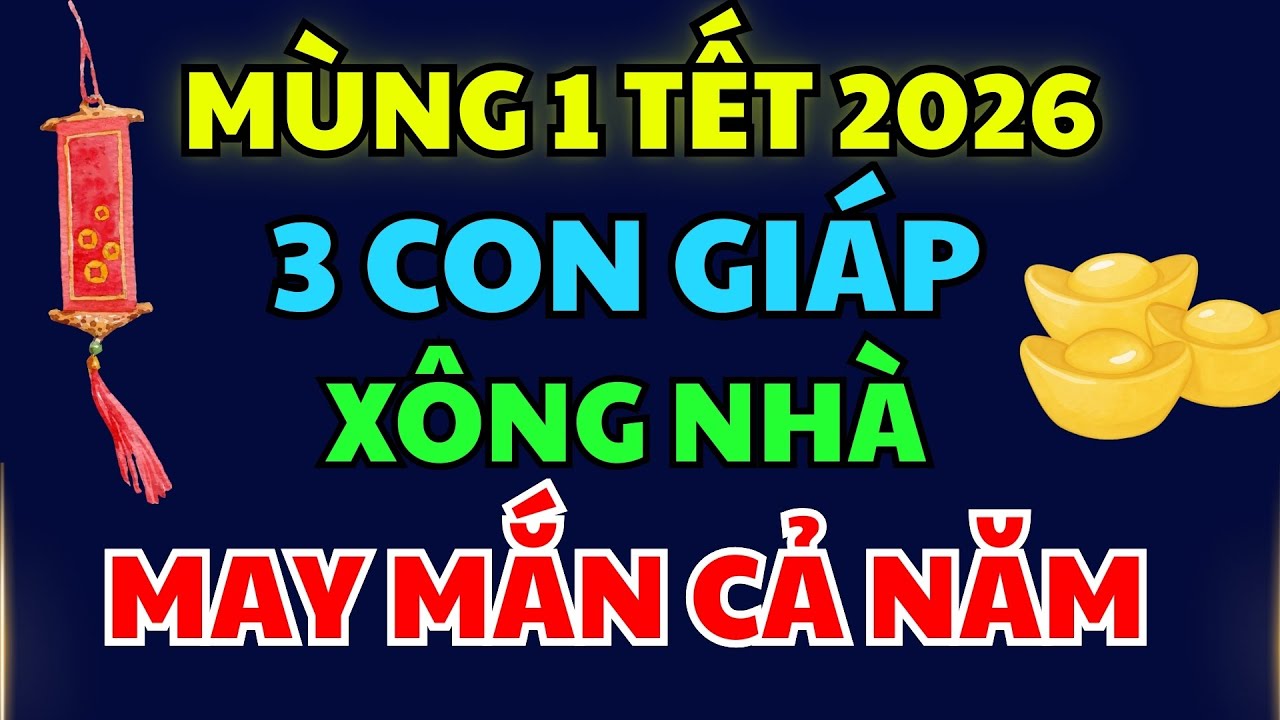 Tết 2026, 3 con giáp bước chân vào nhà là tài lộc kéo tới, gia chủ đổi vận.