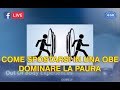 Come Spostarsi in una OBE - Dominare la paura (f-live)