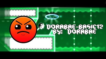 DORABAE-BASIC12 | By: DORABAE | 3 coins | 1080p 60FPS | GD in mobile
