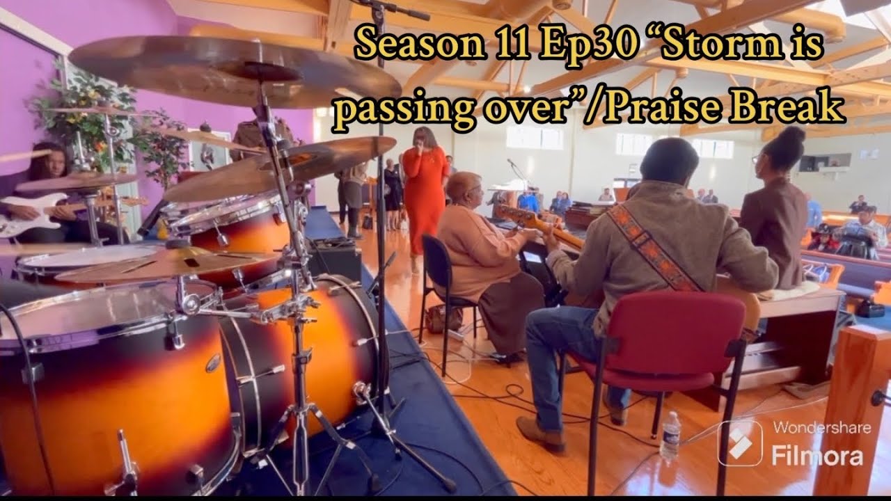 The Storm Is Passing Over Praise Break Season 11 Ep30 “Storm is Passing Over” /Praise Break - Friendly Temple