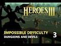Impossible difficulty - Dungeons & Devils (Heroes Of Might & Magic III) - e3 "Steadwick´s Fall"
