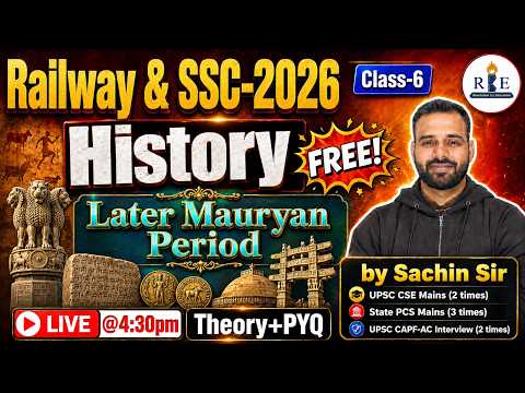 📚History Class-6 | Later Mauryan Period Complete Theory + PYQs | SSC & Railway 2026 | Sachin Sir