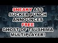Sneaky ass Sucker Punch announces FREE Ghost of Tsushima multiplayer!