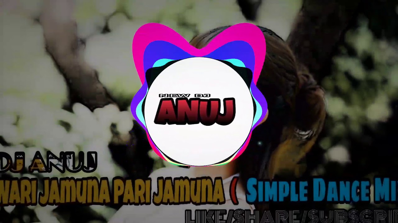 Dee jay Anuzd Nepal - Wari Jamuna Pari Jamuna ( Dance Remix )
