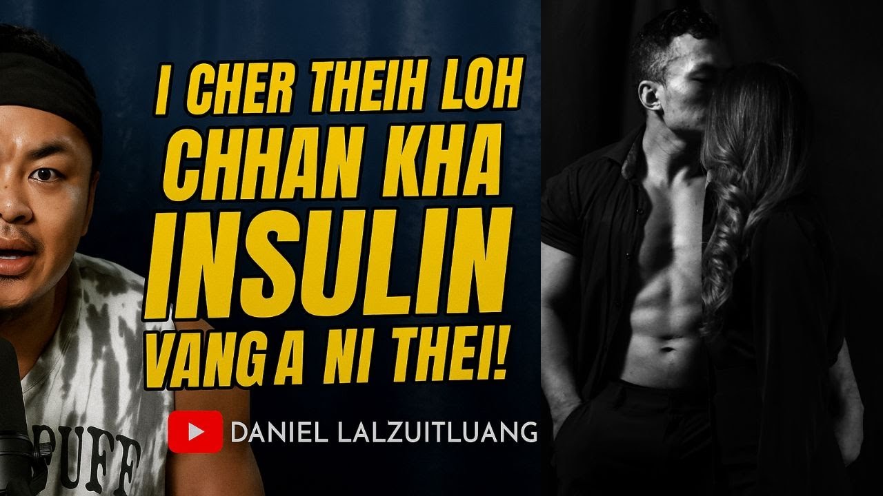 Dulkiar leh Thau Paih Mamawh tan INSULIN!