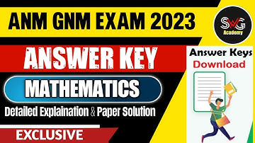 🔴 ANM GNM ANSWER KEY 2023 | ANM GNM PREPARATION 2023 | ANM GNM  2023 ANSWER KEY | MATHEMATICS
