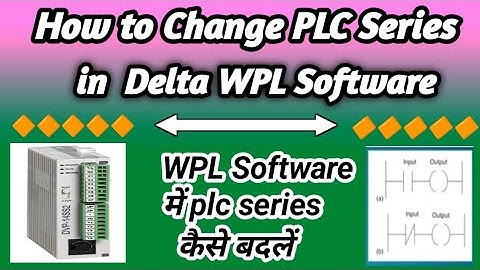 How to Change PLC Series in Delta WPL Software (wpl software में plc series कैसे बदलें )