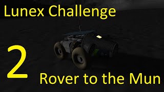 Lunex Challenge 2 - Delivering a Rover to the Mun! - KSP