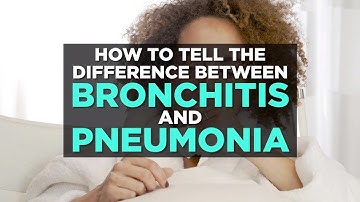 How to Tell the Difference Between Bronchitis and Pneumonia | Health