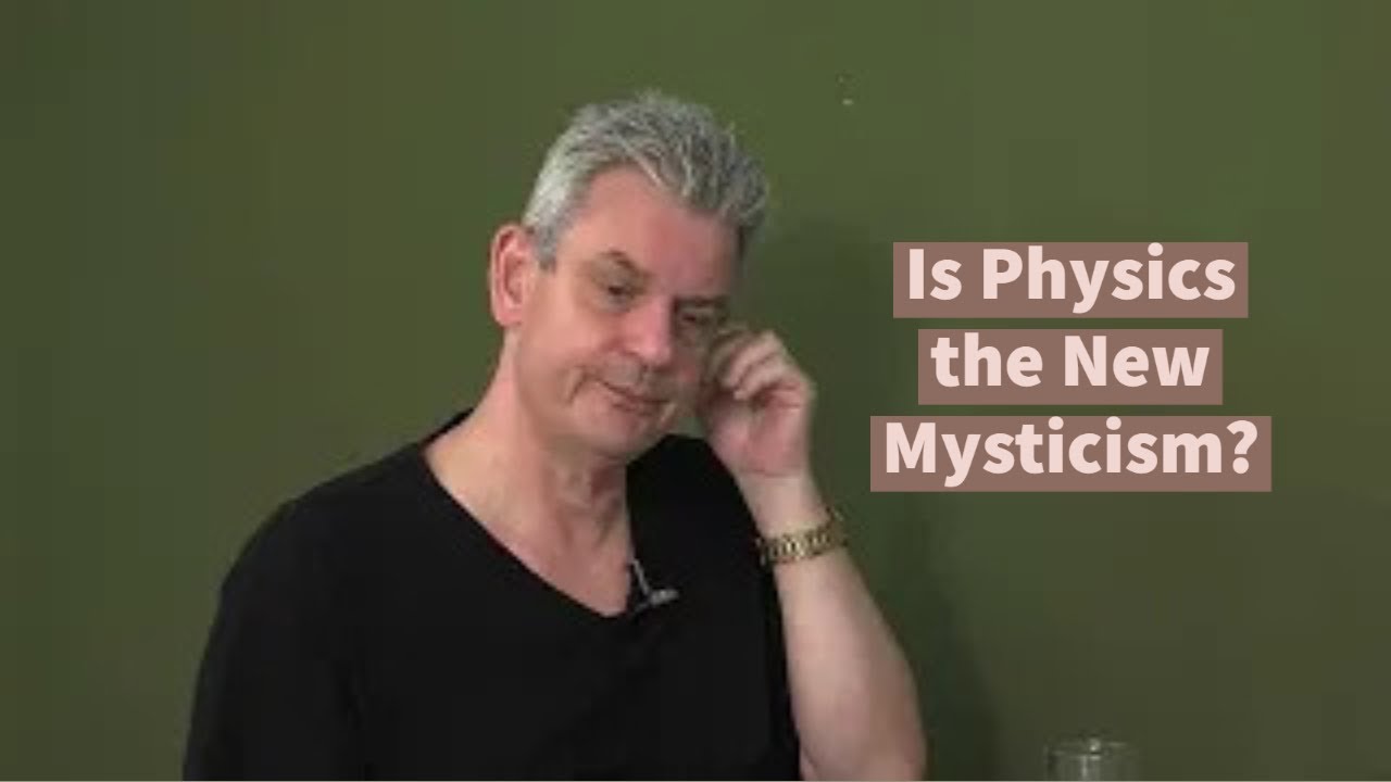 Video thumbnail — Is Physics the New Mysticism? (with Benny Hendel)