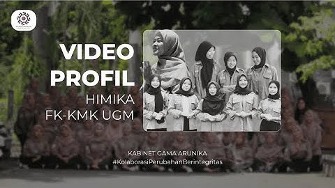 Video Profil Himika FK-KMK UGM 2023